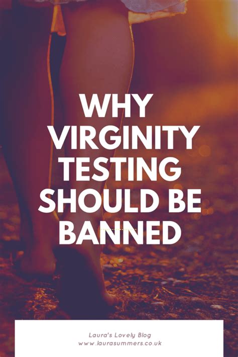 Should Virginity Testing Be Banned Laura Summers