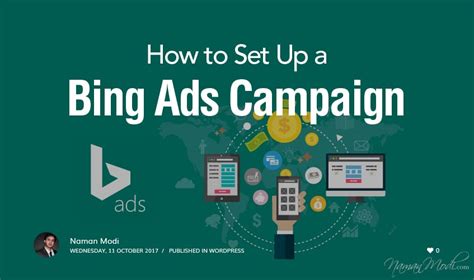 How To Set Up A Bing Ads Campaign Naman Modi Digital