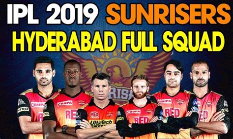 Sunrisers Hyderabad Team Ipl 2019 Everything You Need To Know About