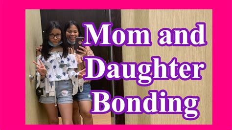 Mom And Daughter Bonding Youtube