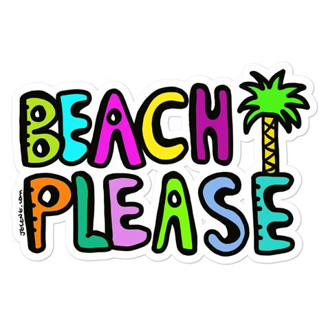 Beach Please By Jelene Vinyl Bubble Free Stickers