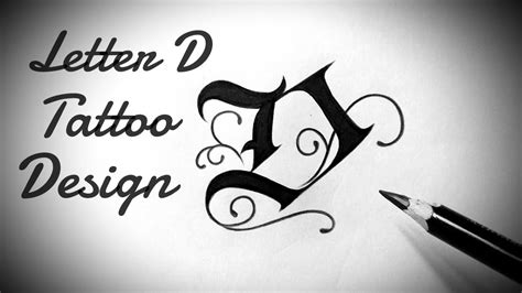 How To Draw D Letter Stylish Tattoo Designs Fonts Fancy Letters Tattoo