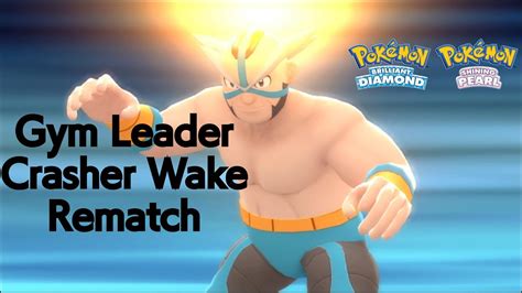 Pokemon Brilliant Diamond And Shining Pearl Gym Leader Crasher Wake Battle Rematch YouTube
