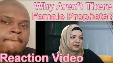 let the quran speak why aren t there female prophets reaction video information video