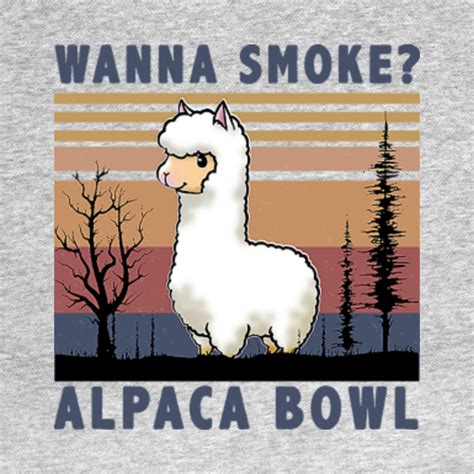 Wanna Smoke Alpaca Bowl Funny Llama Vintage Wanna Smoke Alpaca Bowl