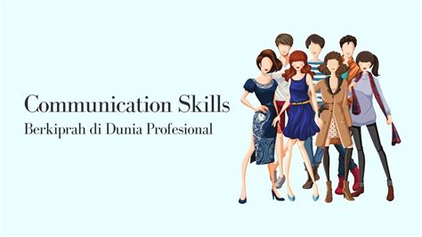 4 Communication Skills Yang Penting Untuk Sukses Di Dunia Profesional