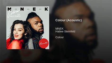 Mnek Ft Hailee Steinfeld Colour Acoustic Youtube