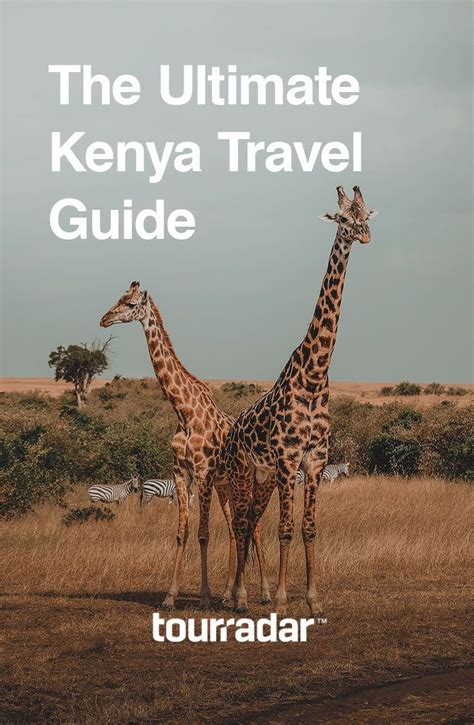 The Ultimate Kenya Travel Guide Kenya Is An Incredible Nation Home To