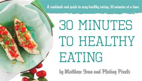 30 Minutes To Healthy Eating Cookbook Ebook Plating Pixels