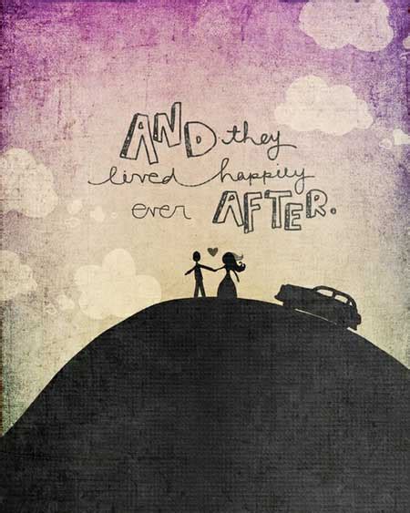 And they lived happily after. And they lived happily ever after | quotes | I Inspiration