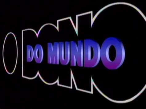 Memória Globo O Dono do Mundo 1991 Abertura globo tv