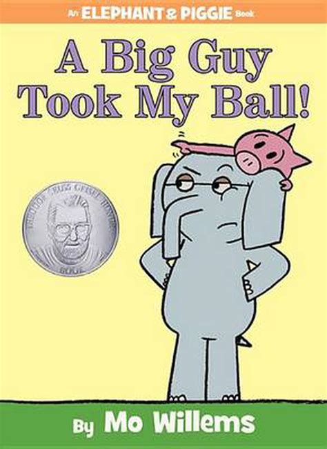A Big Guy Took My Ball By Mo Willems Hardcover 9781423174912 Buy