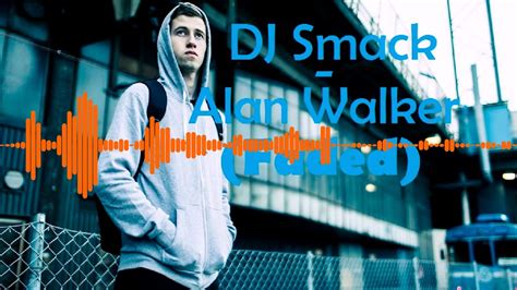 Includes all the essential songs from alan walker. Alan Walker Faded Remix With DJ Smack (2018) - YouTube