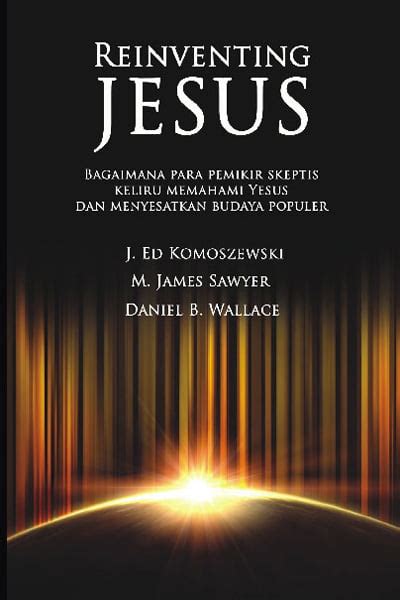Reinventing Jesus Literatur Perkantas Nasional