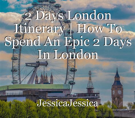 2 Days London Itinerary How To Spend An Epic 2 Days In London Guide