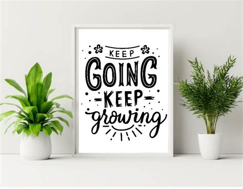 Keep Going Keep Growing Printable Art Quote Poster Jpeg Diy Etsy