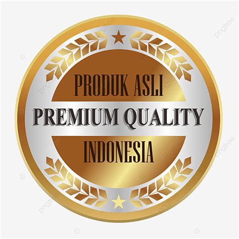 Gambar Produk Asli Indonesia Kualitas Premium Lencana Kualitas Premium