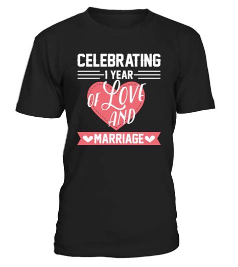 A Black T Shirt With The Words Celebrating I Year Of Love And