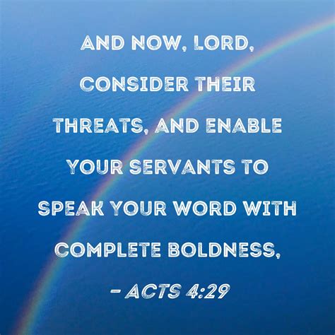 Acts 429 And Now Lord Consider Their Threats And Enable Your