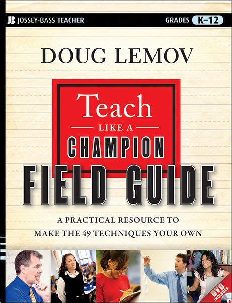 teach like a champion field guide a practical resource to make the 49 techniques your own by