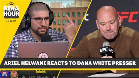 Ariel Helwani Reacts To Dana White Presser About Nye Incident The Mma Hour Youtube