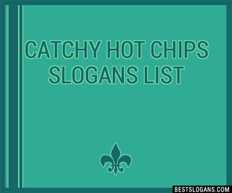 Catchy Hot Chips Slogans Generator Phrases Taglines