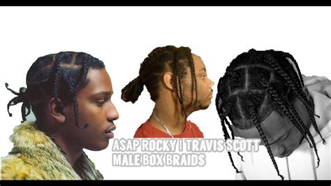 Aap Rocky Travis Scott Male Box Braids Youtube