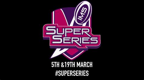 Ims Super Series Coming Soon Youtube