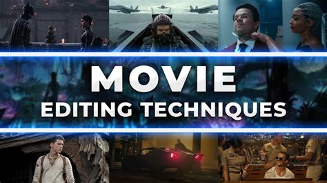 5 Movie Editing Techniques Thatll Make Your Video Better Video