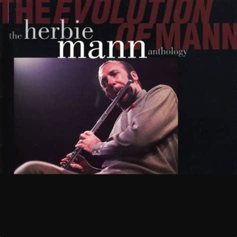 the evolution of mann the herbie mann anthology by herbie mann on amazon music uk