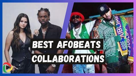 Afrobeats Collabs The Ultimate Top 10 Foreign Collaborations Youtube