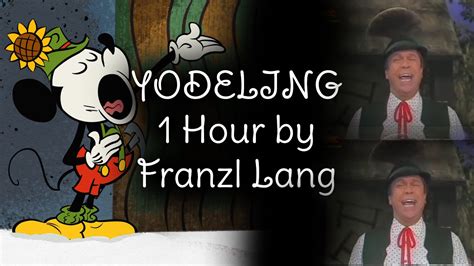 Yodeling Auf Und Auf Voll Lebenslust Relaxing 1 Hour By Franzl