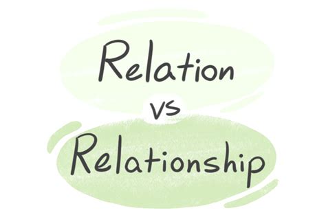 Relation Vs Relationship In English Langeek