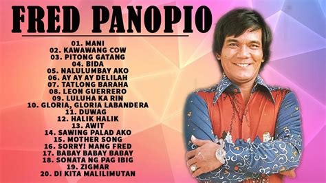 best of fred panopio fred panopio classic songs filipino music youtube