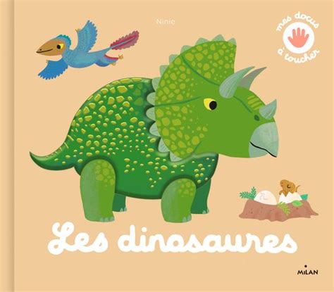Les Dinosaures Editions Milan