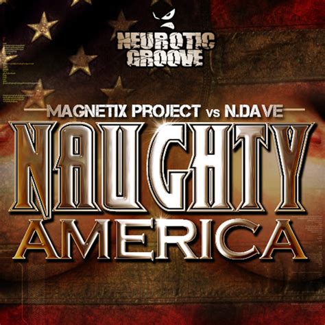 Naughty America Single By Magnetix Project Ndave Spotify