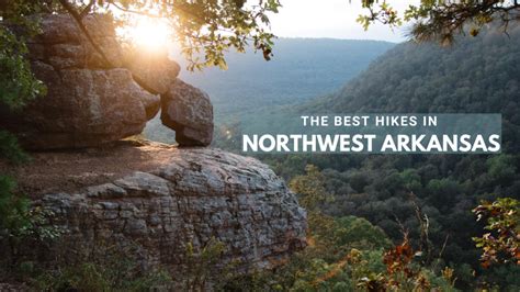 Best Hikes In Northwest Arkansas For The Love Of Wanderlust