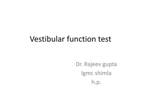 Vestibular Function Test And Its Clinical Examination Ppt