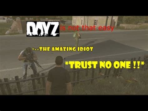 DAYZ WHY You Shouldnt Trust Someone YouTube