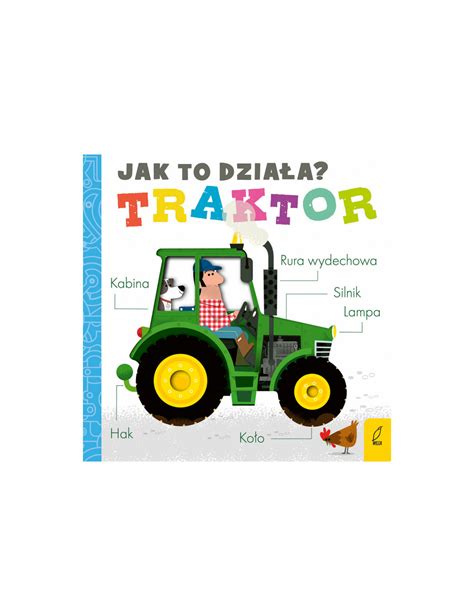 Jak To Dzia A Traktor Wilga Sklep Dzieci Cy Majolinek Pl