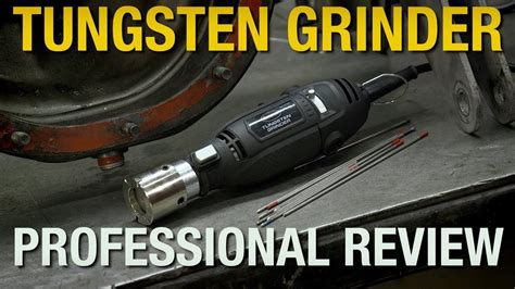 Perfect Way To Grind Tungsten Tungsten Grinder Review Pro Fabricator