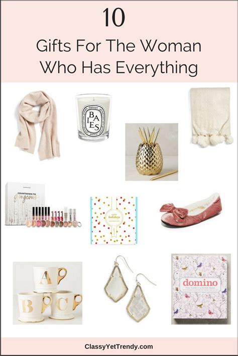 10 Gifts For The Woman Who Has Everything Classy Yet Trendy