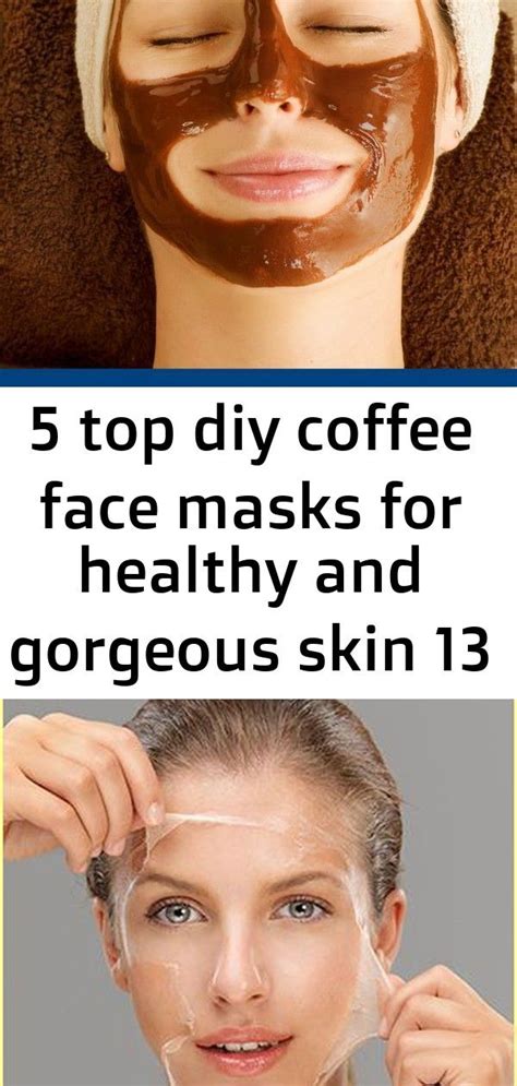 Top Diy Coffee Face Masks For Healthy And Gorgeous Skin Coffee Face Mask Gorgeous Skin
