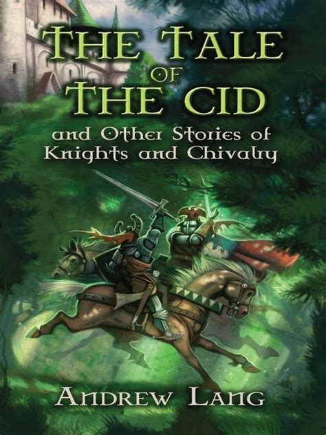 The Tale Of The Cid And Other Stories Of Knights And Chivalry