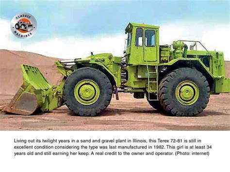 This Terex Pictured In A Gravel Pit In Illinois Is Still In Great Condition The Last New