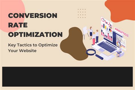 Conversion Rate Optimization Key Tactics To Optimize Your Website For Higher Conversions