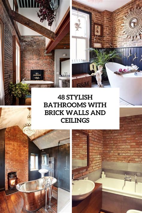 48 Stylish Bathrooms With Brick Walls And Ceilings Digsdigs