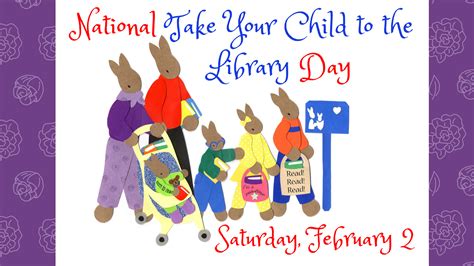 Copy Of Take Your Child To The Library Day Poster Southeast Steuben