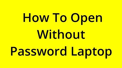 Solved How To Open Without Password Laptop Youtube