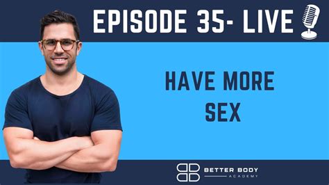 Have More Sex Bba Podcast Ep 35 Youtube